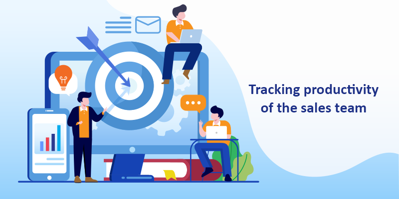 Tracking productivity of the sales team